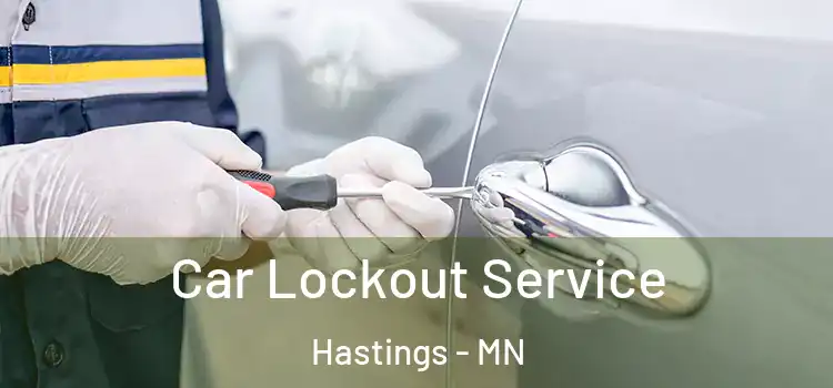 Car Lockout Service Hastings - MN