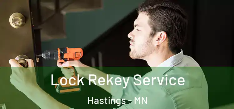 Lock Rekey Service Hastings - MN